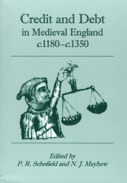 Credit and Debt in Medieval England c.1180-c.1350, Paperback / softback Book