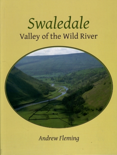 Swaledale : Valley of the Wold River, Paperback / softback Book