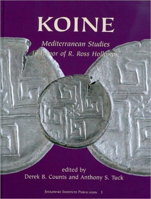 KOINE : Mediterranean Studies in Honor of R. Ross Holloway, Hardback Book