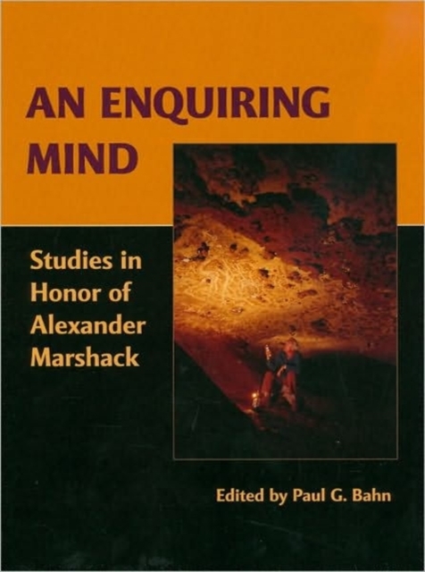 An Enquiring Mind : Studies in Honor of Alexander Marshack, Hardback Book
