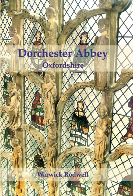 Dorchester Abbey, Oxfordshire, Hardback Book