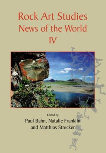 Rock Art Studies : News of the World IV, Hardback Book