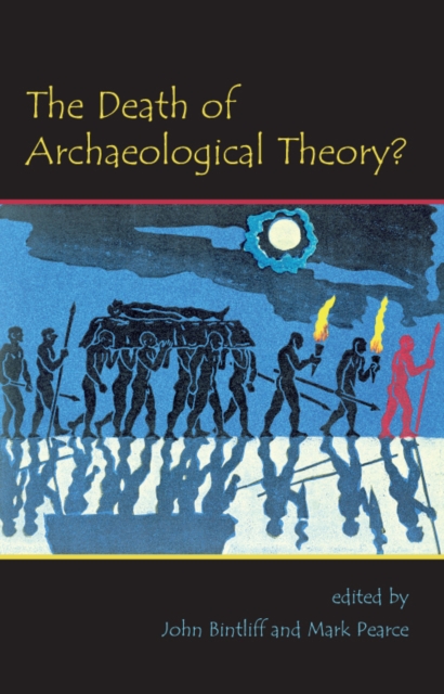 The Death of Archaeological Theory?, PDF eBook