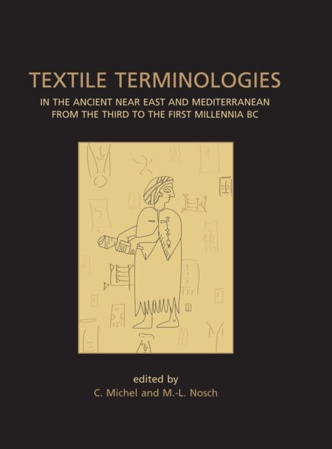 Textile Terminologies in the Ancient Near East and Mediterranean from the Third to the First Millennnia BC, EPUB eBook