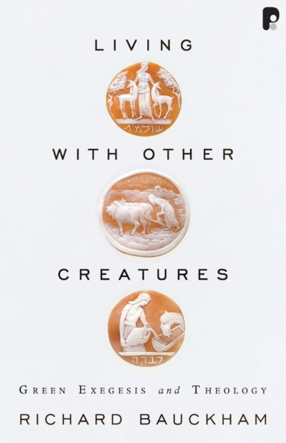 Living with Other Creatures : Green Exegesis and Theology, Paperback / softback Book