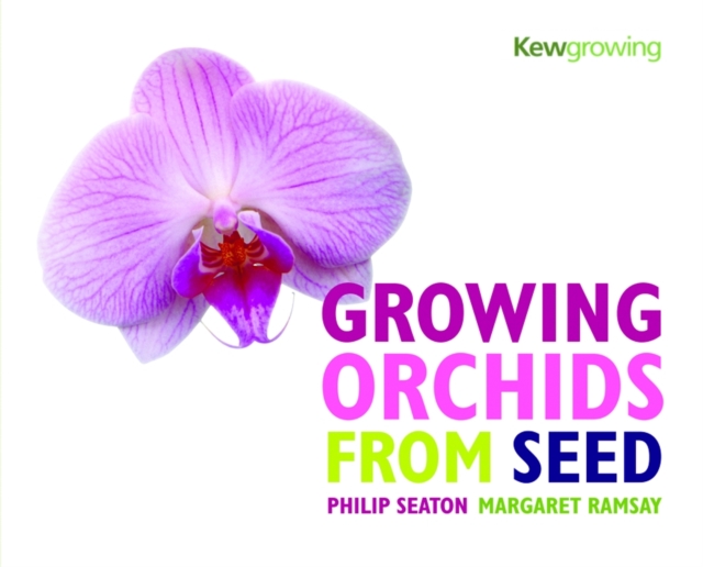 Growing Orchids from Seed, Hardback Book