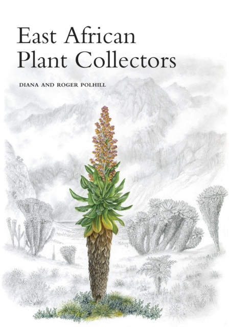 East African Plant Collectors, Hardback Book