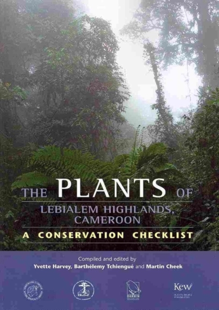 Plants of Lebialem Highlands of Cameroon (Bechati-Fosimondi Besali), The : A Conservation Checklist, Paperback / softback Book