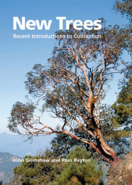 New Trees : Recent Introductions to Cultivation, PDF eBook