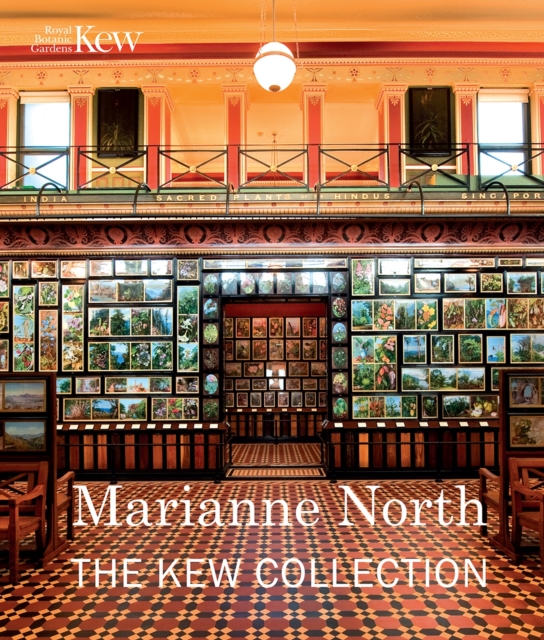 Marianne North: the Kew Collection : The Kew Collection, Hardback Book