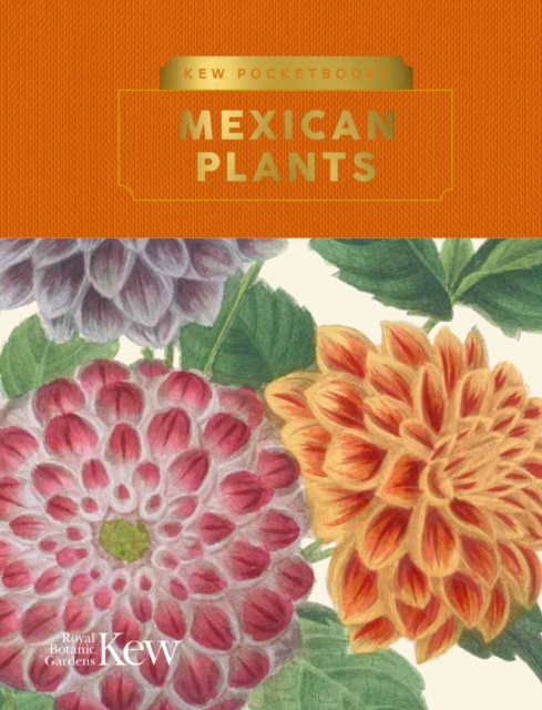 Kew Pocketbooks: Mexican Plants, Hardback Book