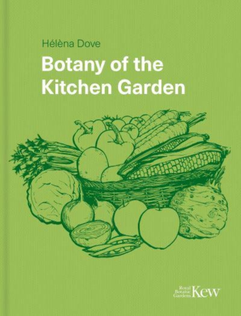 Botany of the Kitchen Garden, Hardback Book