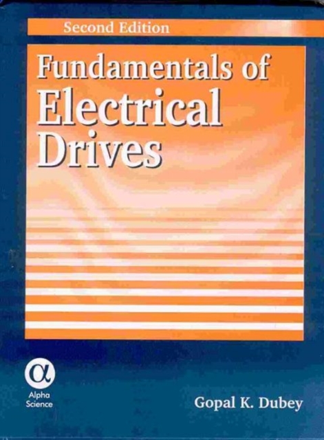 Fundamentals of Electrical Drives, Hardback Book