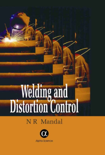 Welding and Distortion Control, Hardback Book