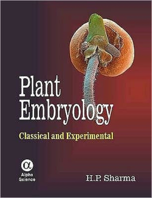 Plant Embryology : Classical and Experimental, Hardback Book