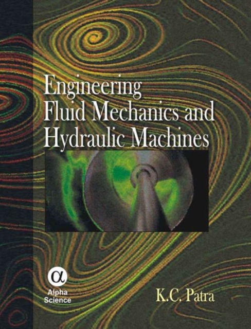 Engineering Fluid Mechanics and Hydraulic Machines, Hardback Book