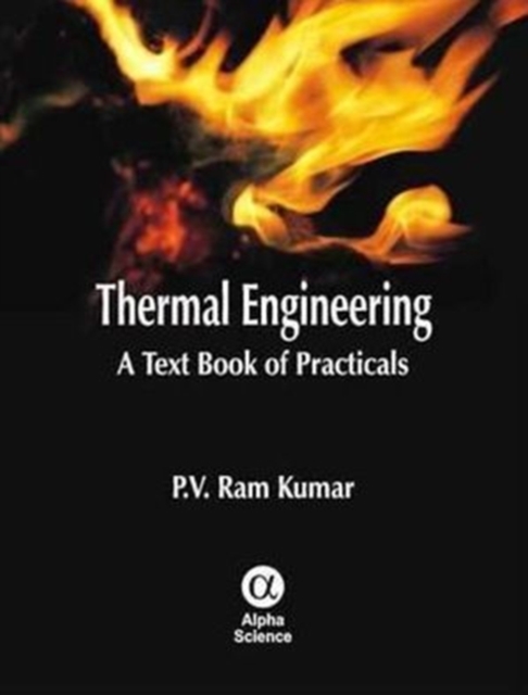 Thermal Engineering : A Textbook of Practicals, Hardback Book
