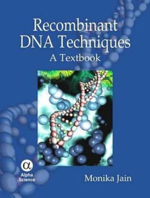 Recombinant DNA Techniques : A Textbook, Hardback Book