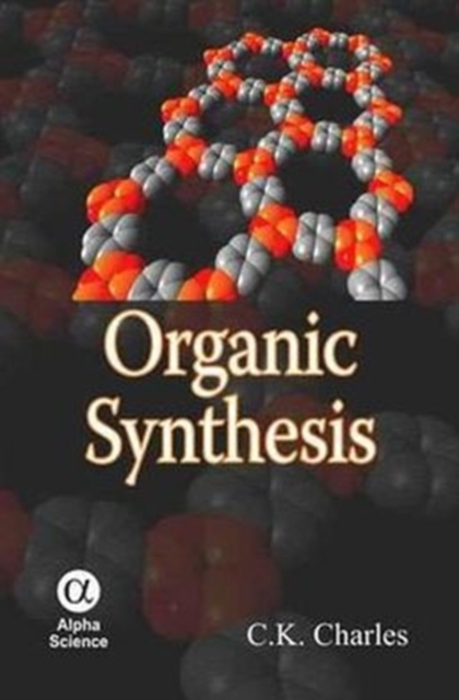 Organic Synthesis, Hardback Book