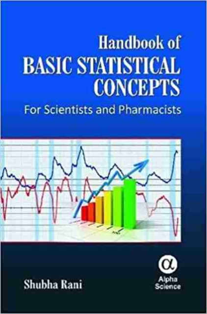 Handbook of Basic Statistical Concepts : For Scientists and Pharmacists, Hardback Book