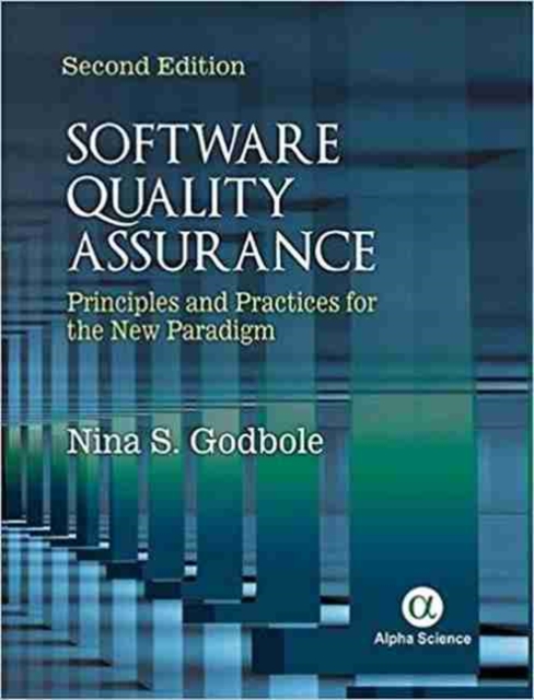 Software Quality Assurance : Principles and Practices for the new Paradigm, Hardback Book
