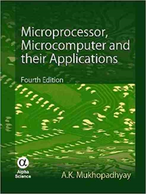 Microprocessor, Microcomputer and their Applications, Hardback Book