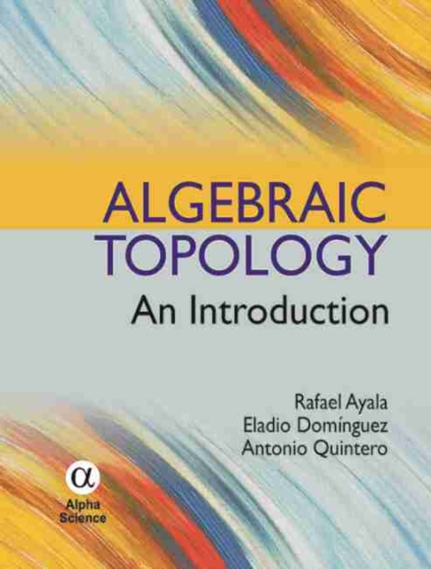 Algebraic Topology : An Introduction, Hardback Book