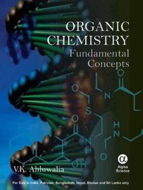 Organic Chemistry : Fundamental Concepts, Hardback Book