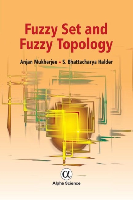 Fuzzy Set and Fuzzy Topology, Hardback Book