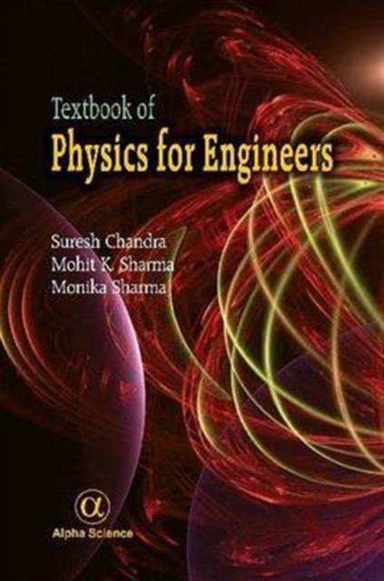Textbook of Physics for Engineers, Volume I, Hardback Book