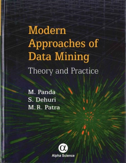 Modern Approaches of Data Mining : Theory and Practice, Hardback Book