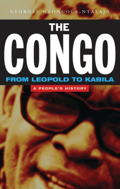 The Congo from Leopold to Kabila : A People's History, Paperback / softback Book