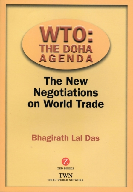WTO : The Doha Agenda: The New Negotiations on World Trade, Paperback Book