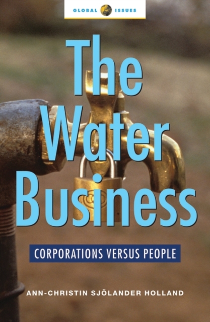 The Water Business : Corporations Versus People, Hardback Book