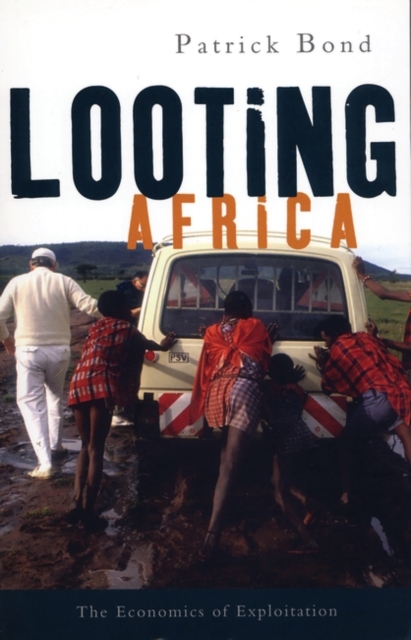 Looting Africa : The Economics of Exploitation, Hardback Book