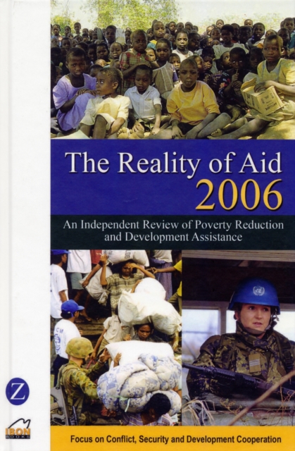 Reality of Aid 2006 : Focus on Conflict, Security and Development, Hardback Book