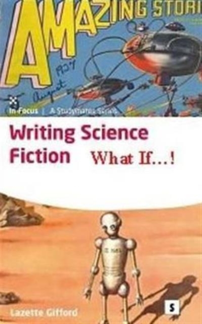 Writing Science Fiction : What If!, Paperback / softback Book