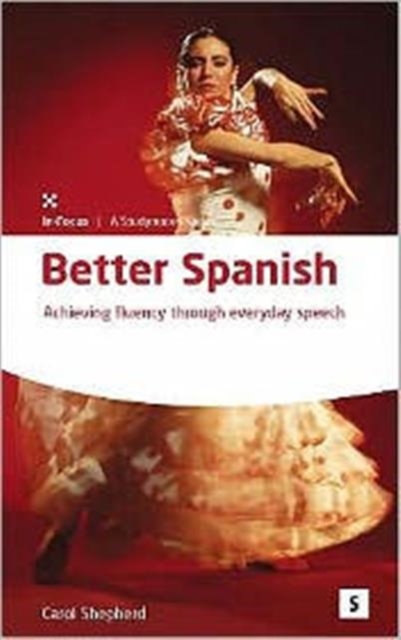 Better Spanish: : Achieving Fluency with Everyday Speech, Paperback / softback Book