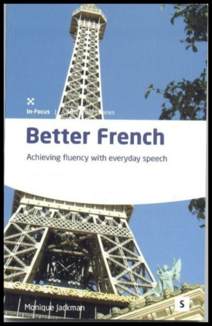 Better French: 4e : Achieving Fluency with Everyday Speech, Paperback / softback Book