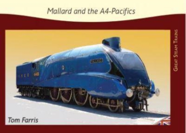 Mallard and the A4-Pacifics, Paperback / softback Book