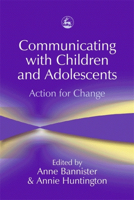 Communicating with Children and Adolescents : Action for Change, Paperback / softback Book