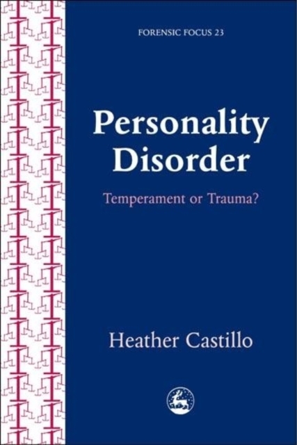Personality Disorder : Temperament or Trauma?, Paperback / softback Book
