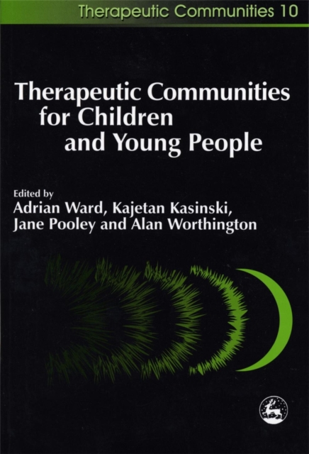 Therapeutic Communities for Children and Young People, Paperback / softback Book
