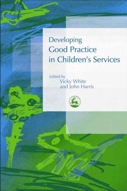 Developing Good Practice in Children's Services, Paperback / softback Book