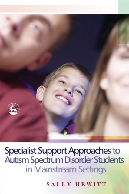 Specialist Support Approaches to Autism Spectrum Disorder Students in Mainstream Settings, Paperback / softback Book