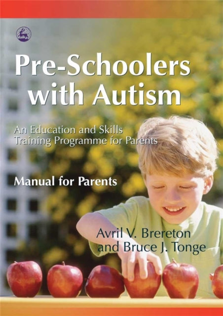 Pre-Schoolers with Autism : An Education and Skills Training Programme for Parents - Manual for Parents, Paperback / softback Book
