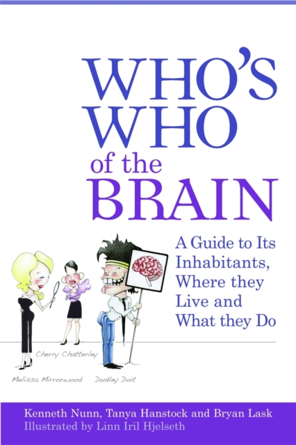 Who's Who of the Brain : A Guide to its Inhabitants, Where They Live and What They Do, Paperback / softback Book