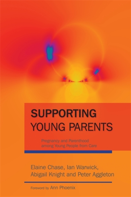 Supporting Young Parents : Pregnancy and Parenthood Among Young People from Care, Paperback / softback Book