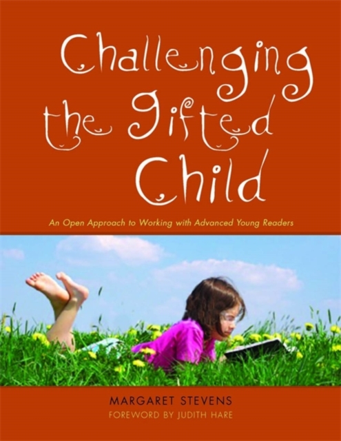 Challenging the Gifted Child : An Open Approach to Working with Advanced Young Readers, Paperback / softback Book