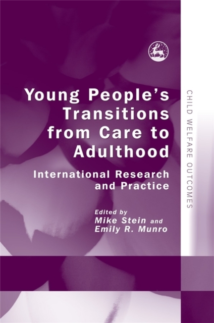 Young People's Transitions from Care to Adulthood : International Research and Practice, Hardback Book